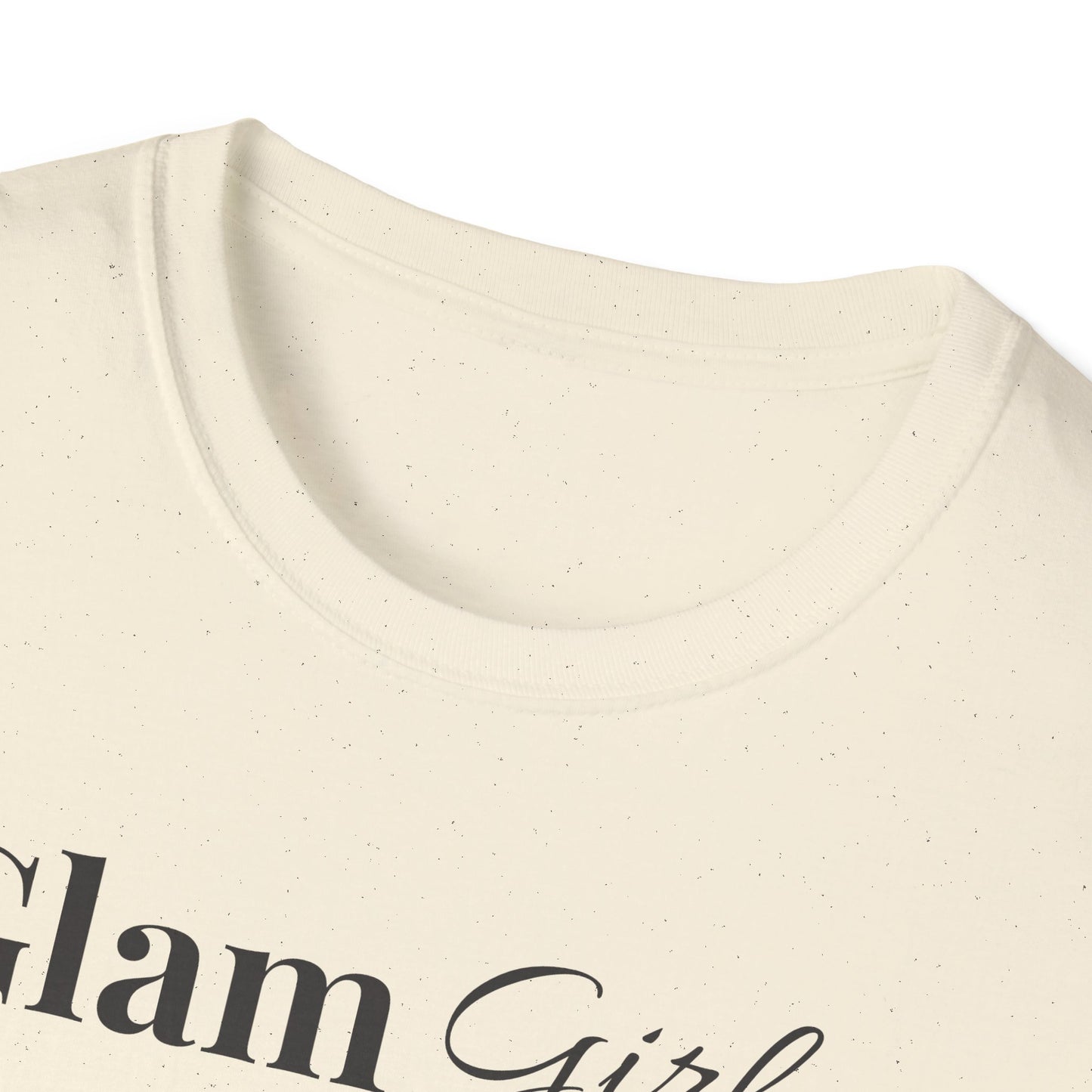 "Glam Girl" - Unisex T-Shirt [Black Font]