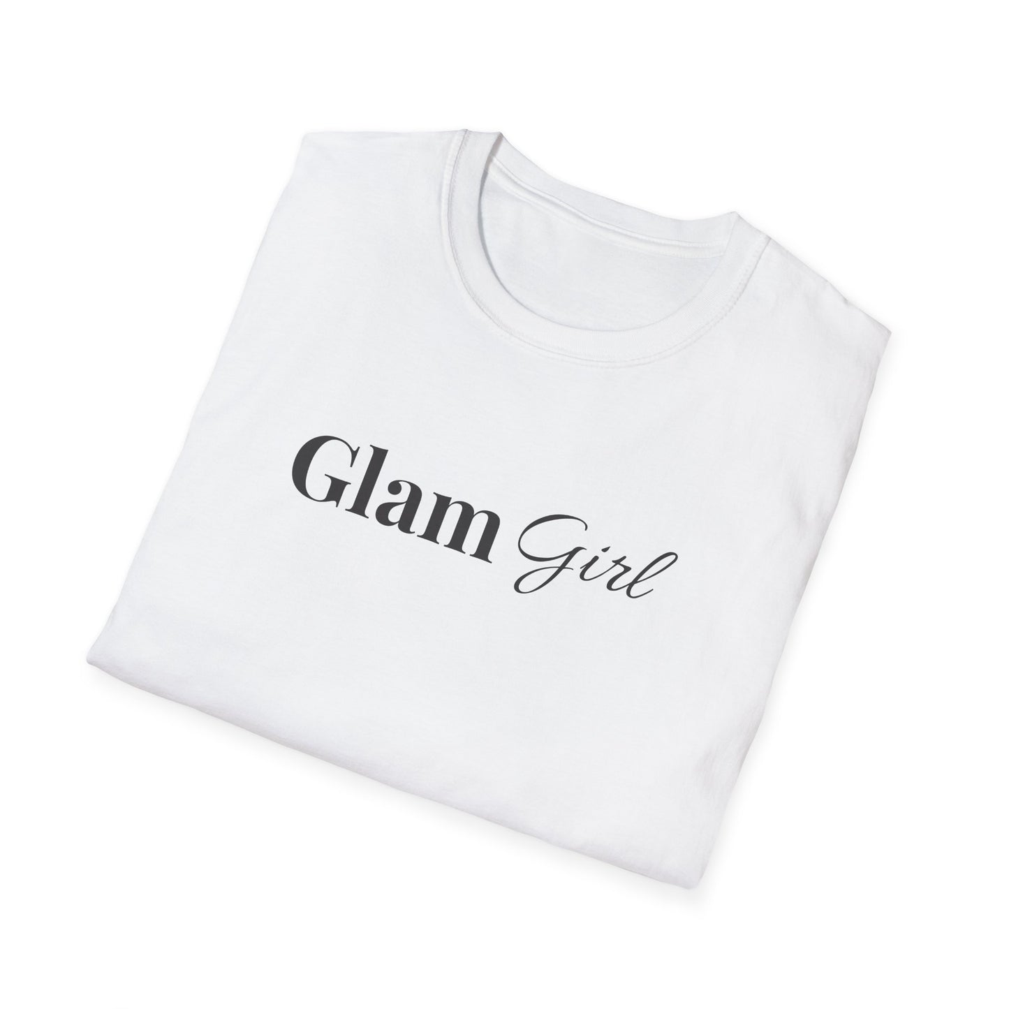 "Glam Girl" - Unisex T-Shirt [Black Font]