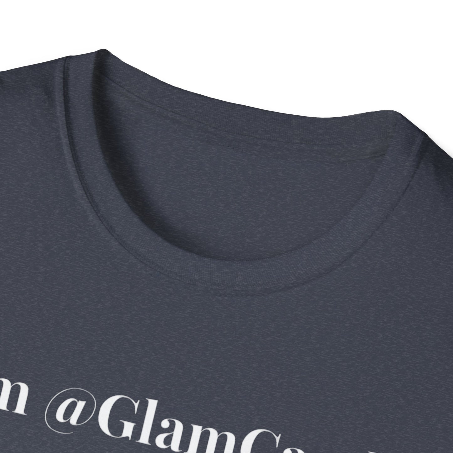 "I am @GlamCandii" - Unisex T-Shirt [White Font]