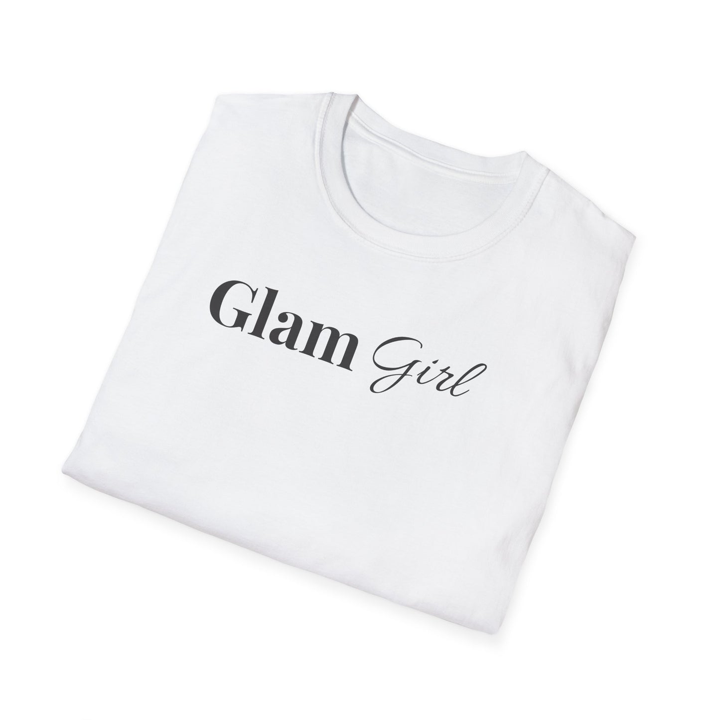 "Glam Girl" - Unisex T-Shirt [Black Font]