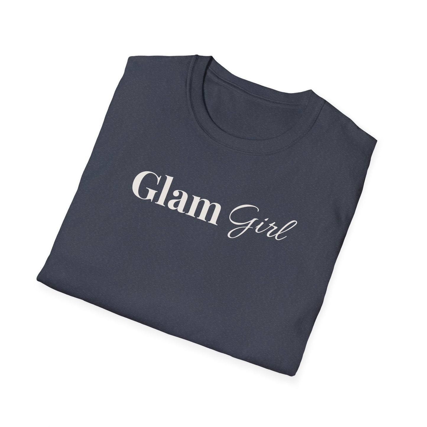 "Glam Girl" - Unisex T-Shirt [White Font]