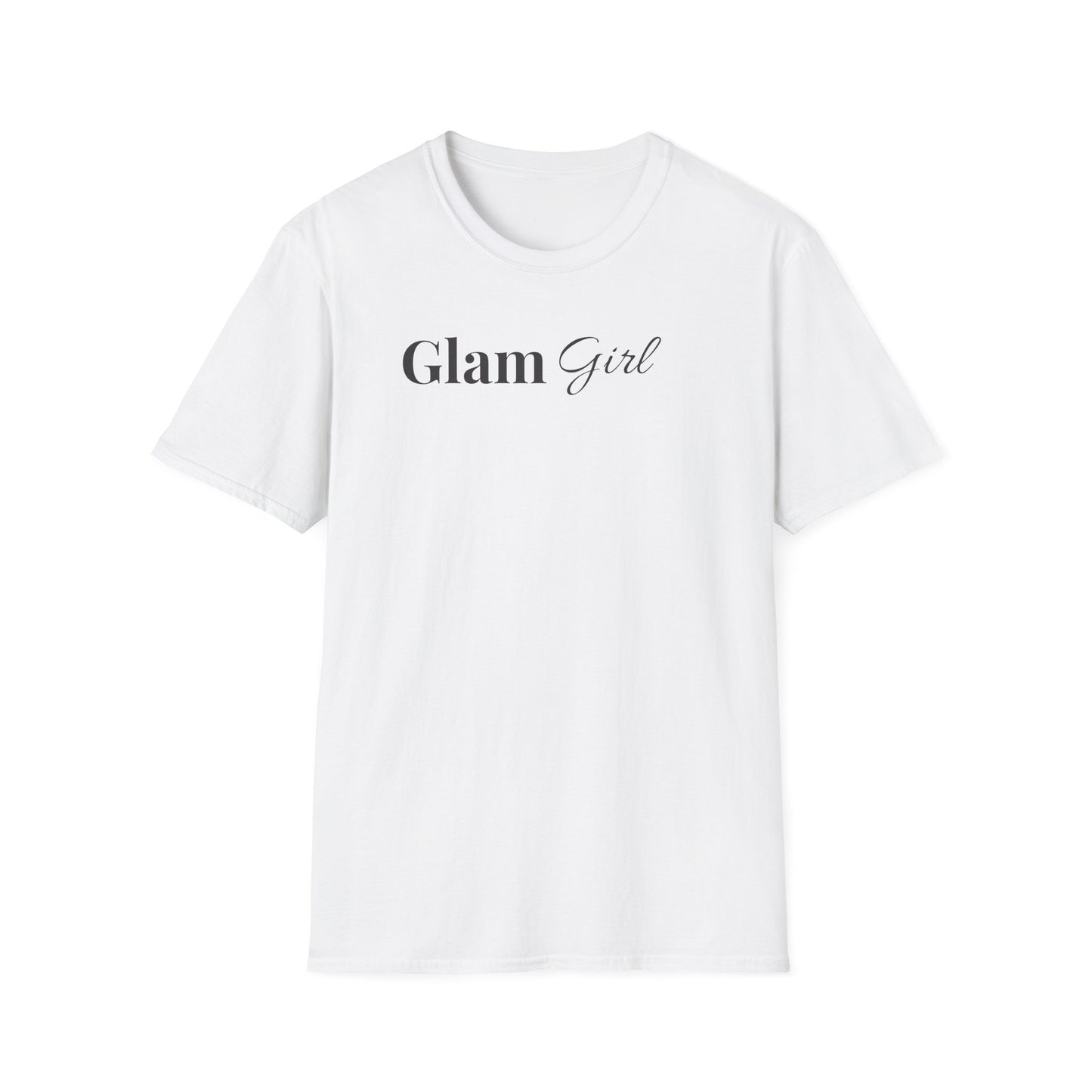 "Glam Girl" - Unisex T-Shirt [Black Font]