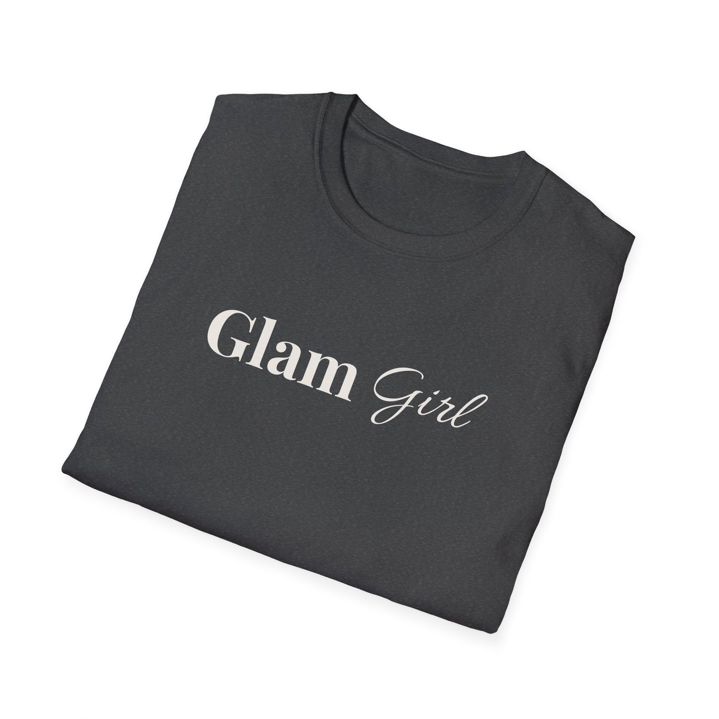 "Glam Girl" - Unisex T-Shirt [White Font]