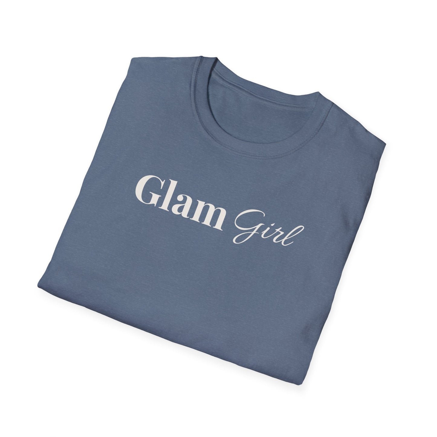 "Glam Girl" - Unisex T-Shirt [White Font]