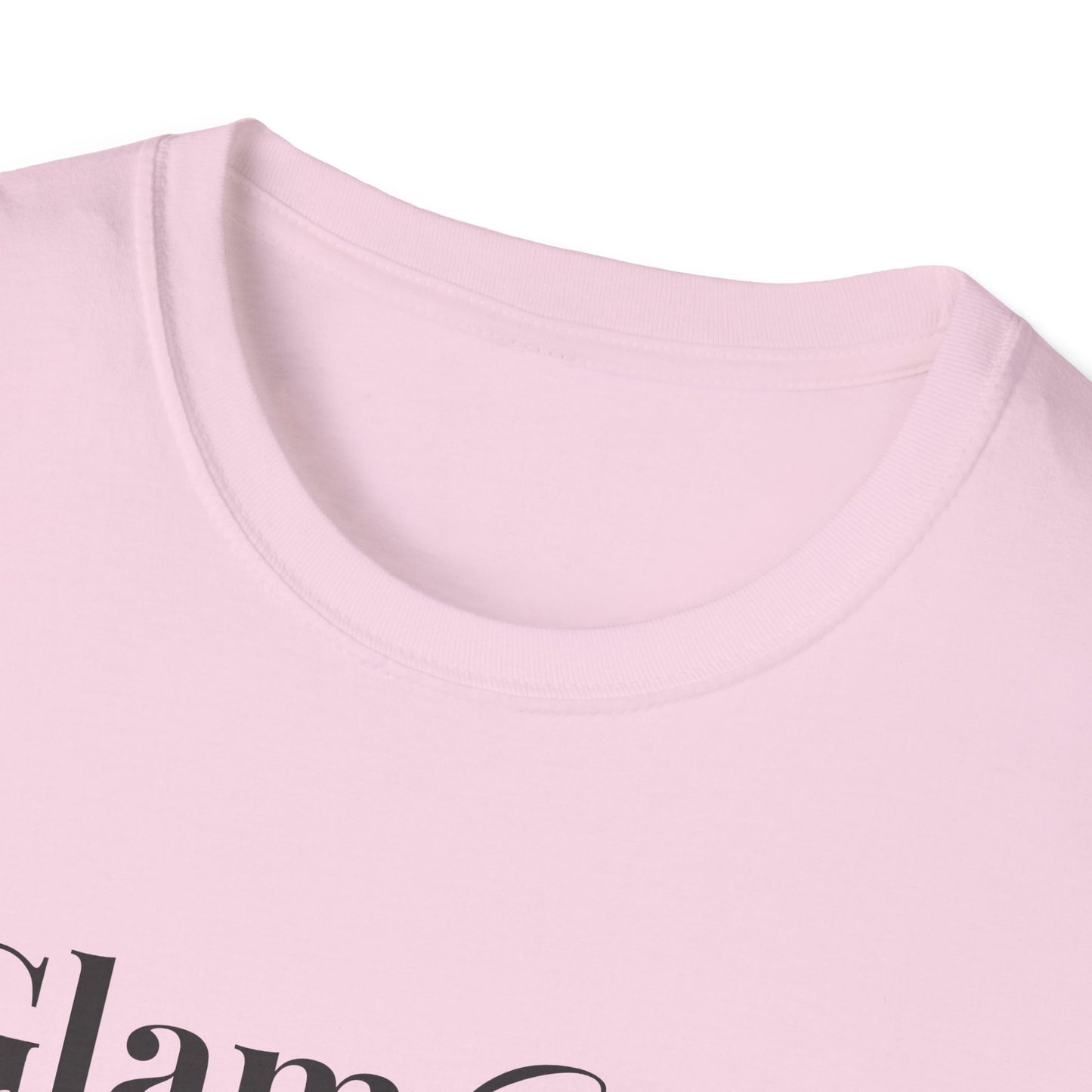 "Glam Girl" - Unisex T-Shirt [Black Font]