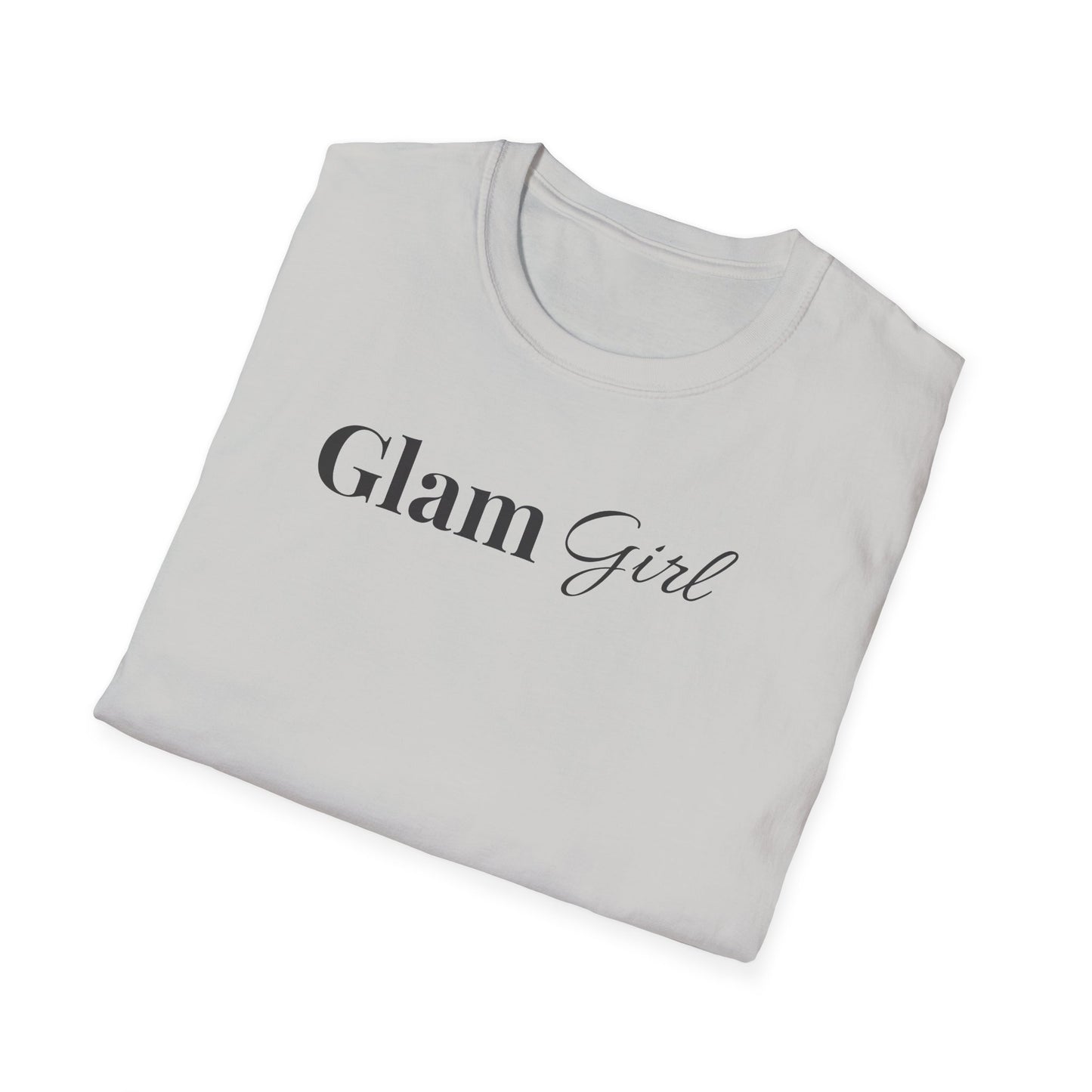 "Glam Girl" - Unisex T-Shirt [Black Font]