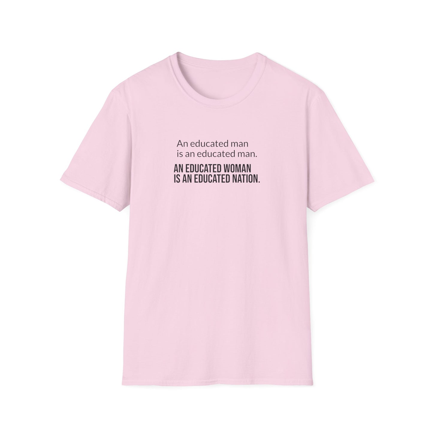 Educated Woman, Educated Nation - Unisex T-Shirt [Black Font]