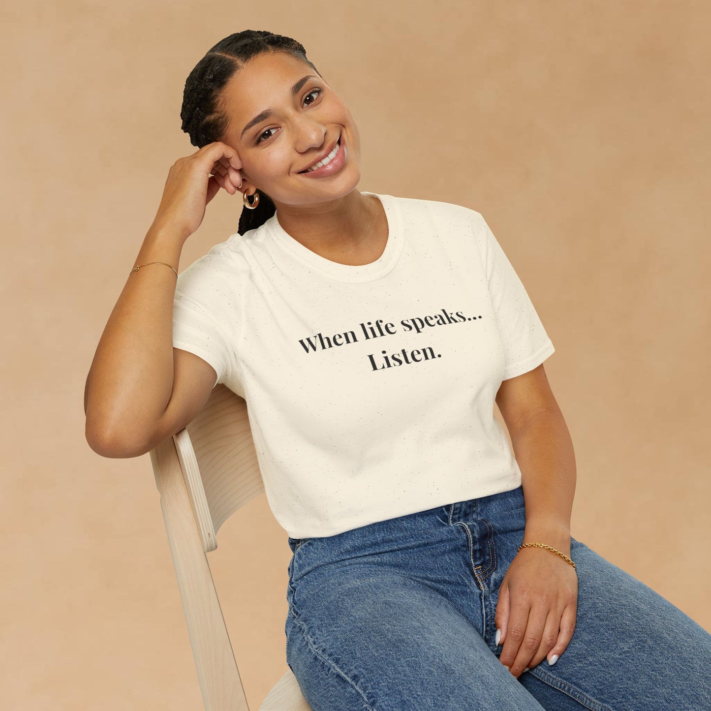 "When life speaks... Listen" - Unisex T-Shirt [Black Font]