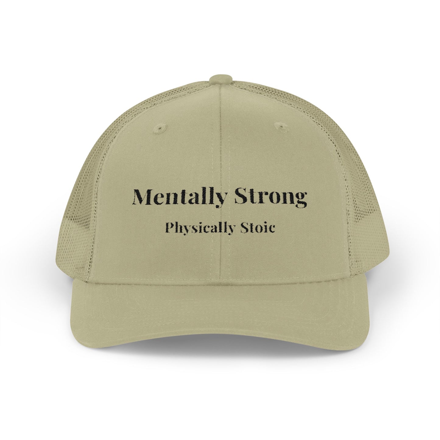 "Mentally Strong, Physically Stoic" Snapback Trucker Cap