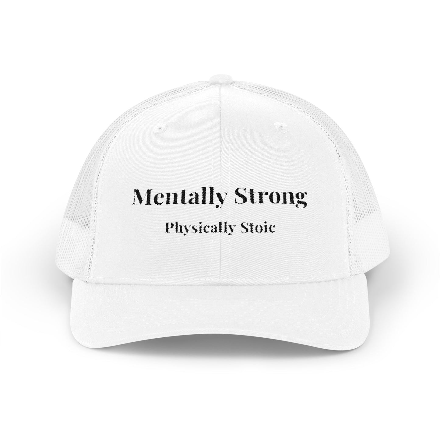 "Mentally Strong, Physically Stoic" Snapback Trucker Cap