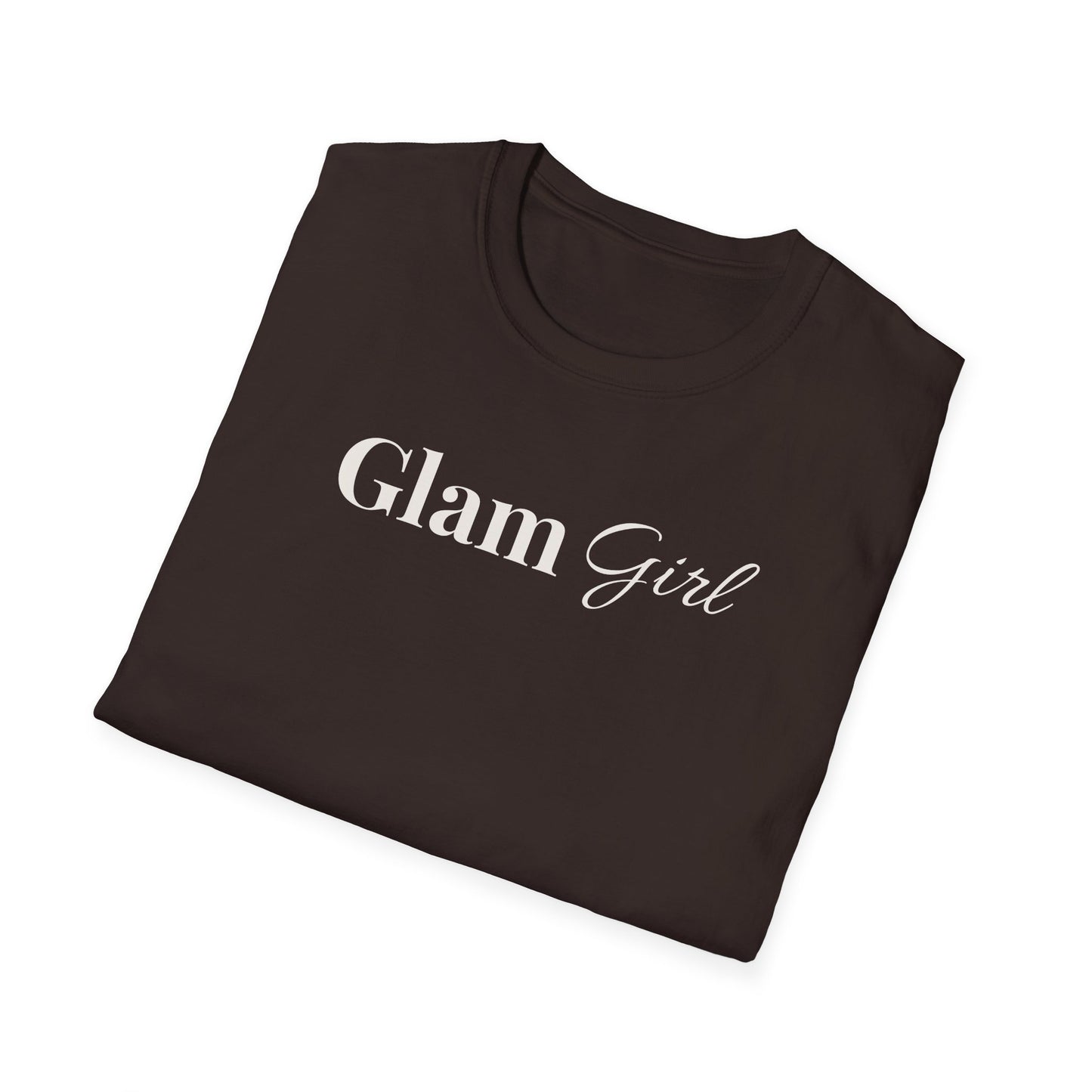 "Glam Girl" - Unisex T-Shirt [White Font]