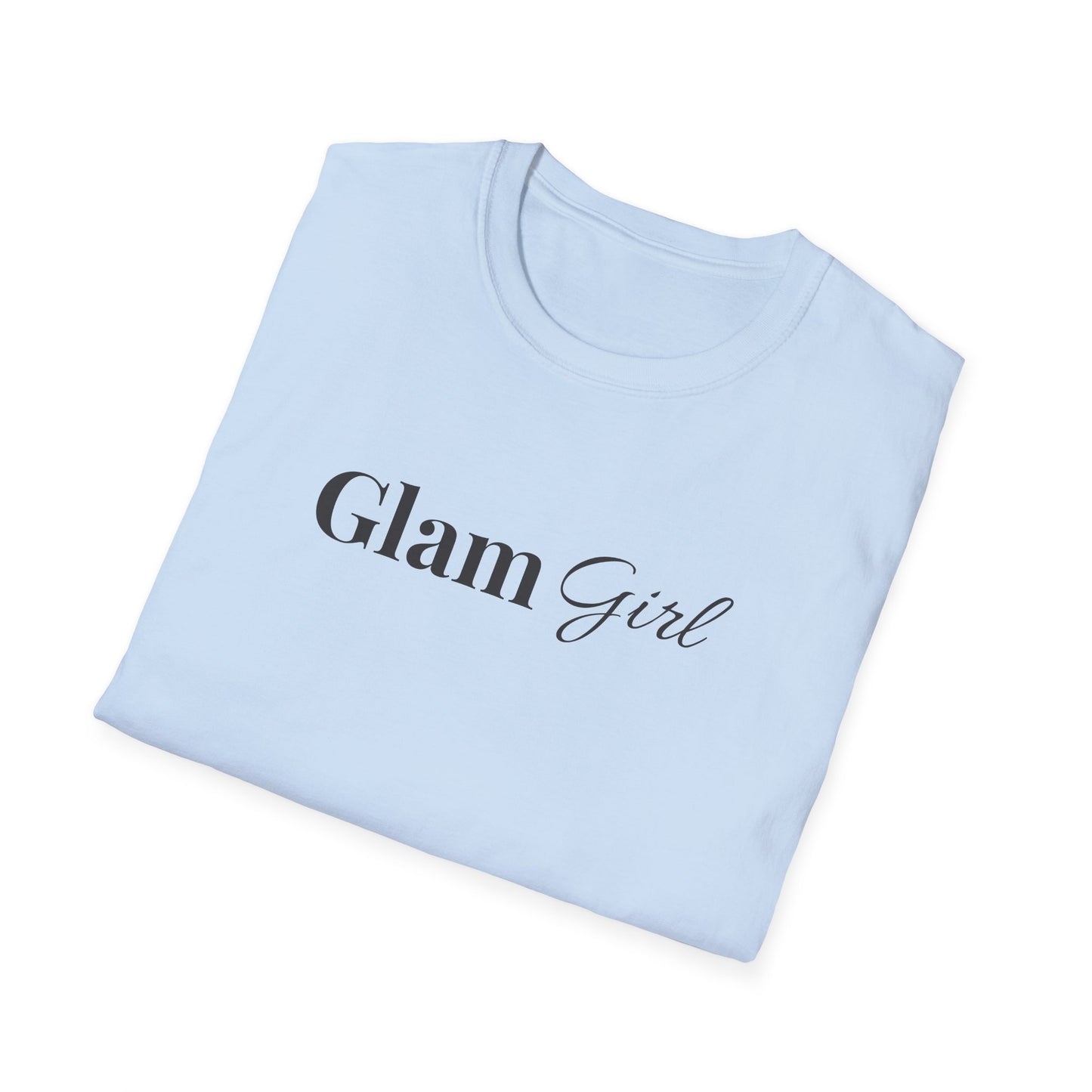 "Glam Girl" - Unisex T-Shirt [Black Font]