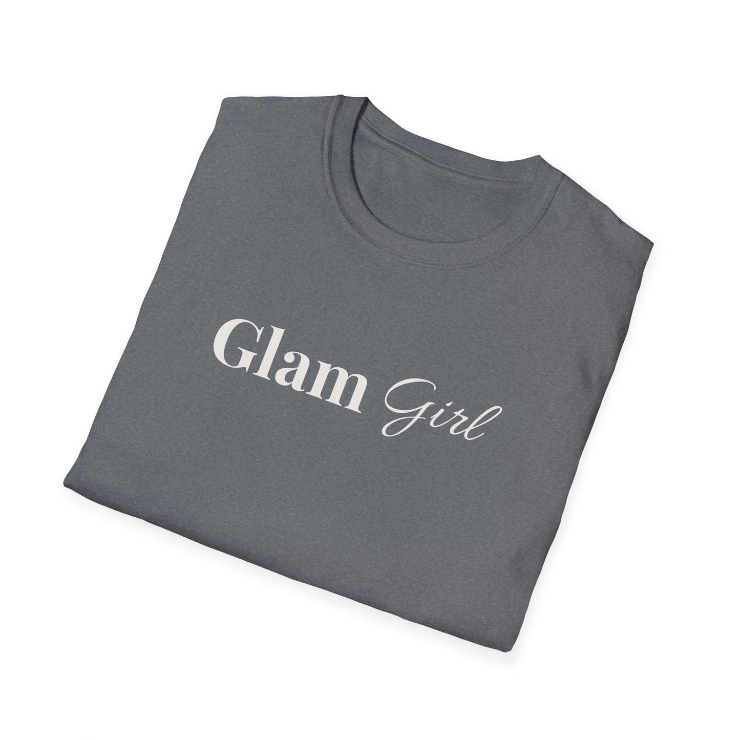 "Glam Girl" - Unisex T-Shirt [White Font]