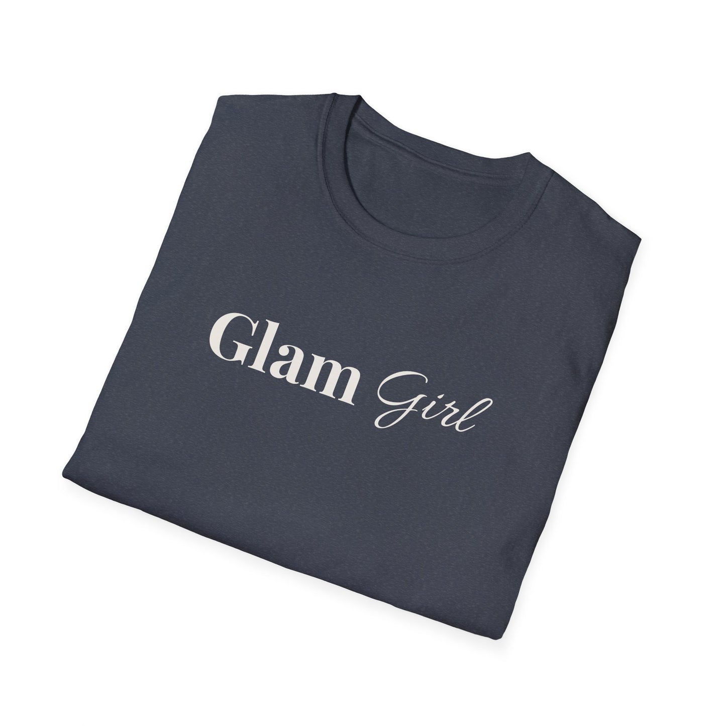 "Glam Girl" - Unisex T-Shirt [White Font]